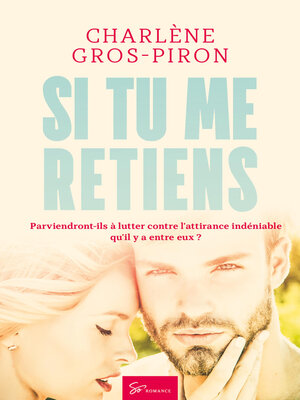 cover image of Si tu me retiens